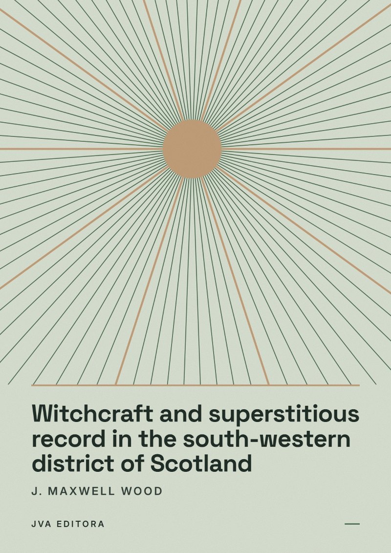 Εξώφυλλο του Witchcraft and superstitious record in the south-western district of Scotland