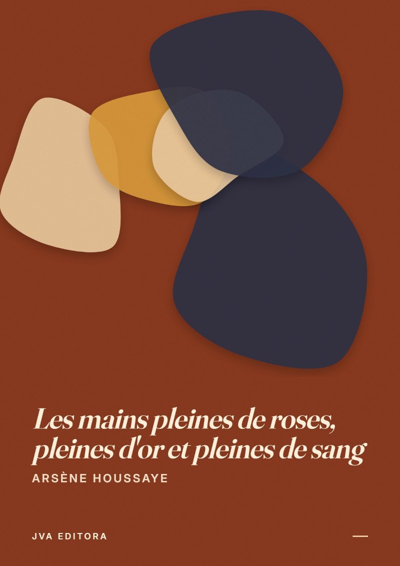 Couverture de Les mains pleines de roses, pleines d'or et pleines de sang