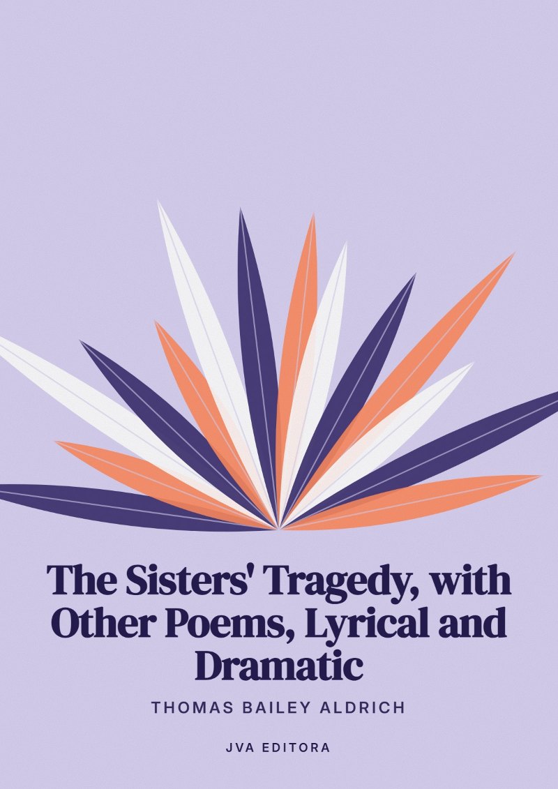 Portada de The Sisters' Tragedy, with Other Poems, Lyrical and Dramatic