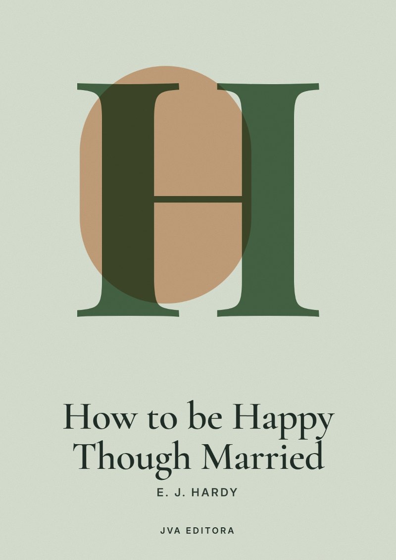 Couverture de How to be Happy Though Married