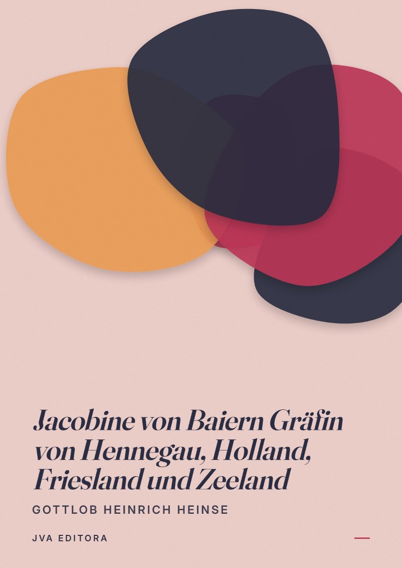 Portada de Jacobine von Baiern Gräfin von Hennegau, Holland, Friesland und Zeeland