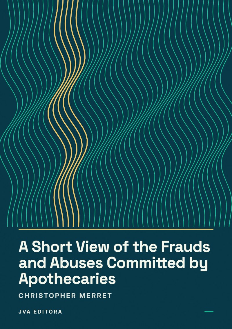 Copertina di A Short View of the Frauds and Abuses Committed by Apothecaries