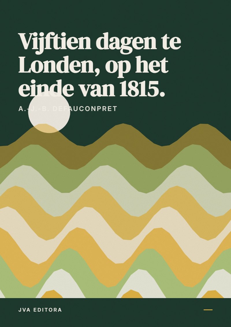 Couverture de Vijftien dagen te Londen, op het einde van 1815.