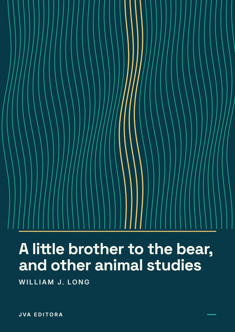 Εξώφυλλο του A little brother to the bear, and other animal studies