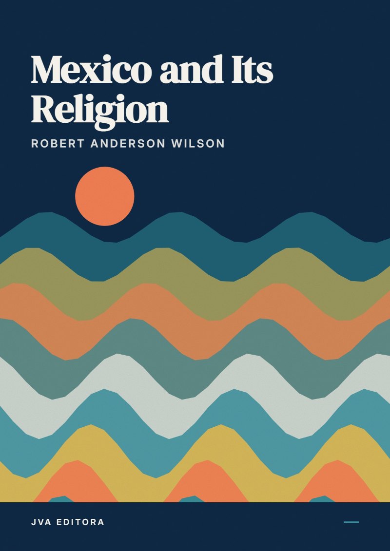 Copertina di Mexico and Its Religion