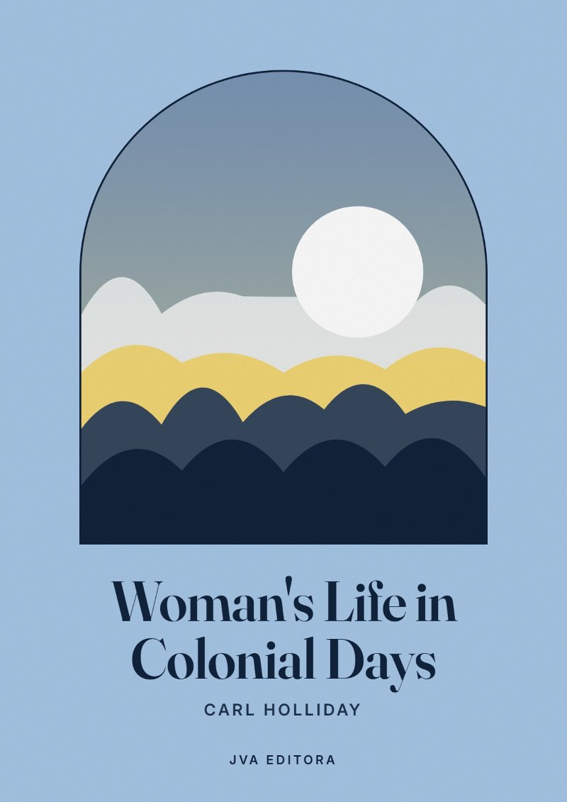 Εξώφυλλο του Woman's Life in Colonial Days
