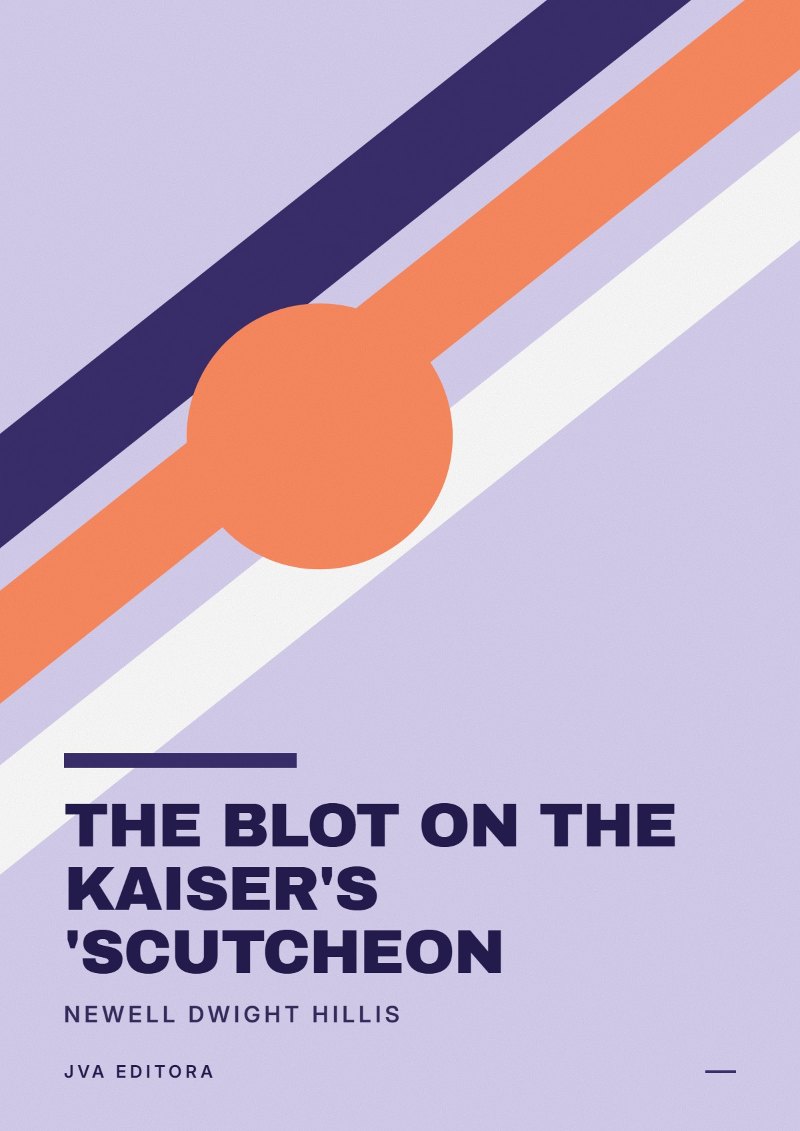 Couverture de The Blot on the Kaiser's 'Scutcheon