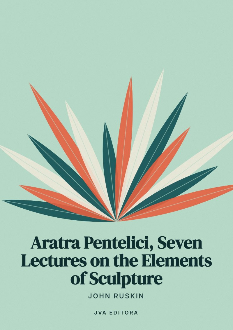 Cover von Aratra Pentelici, Seven Lectures on the Elements of Sculpture