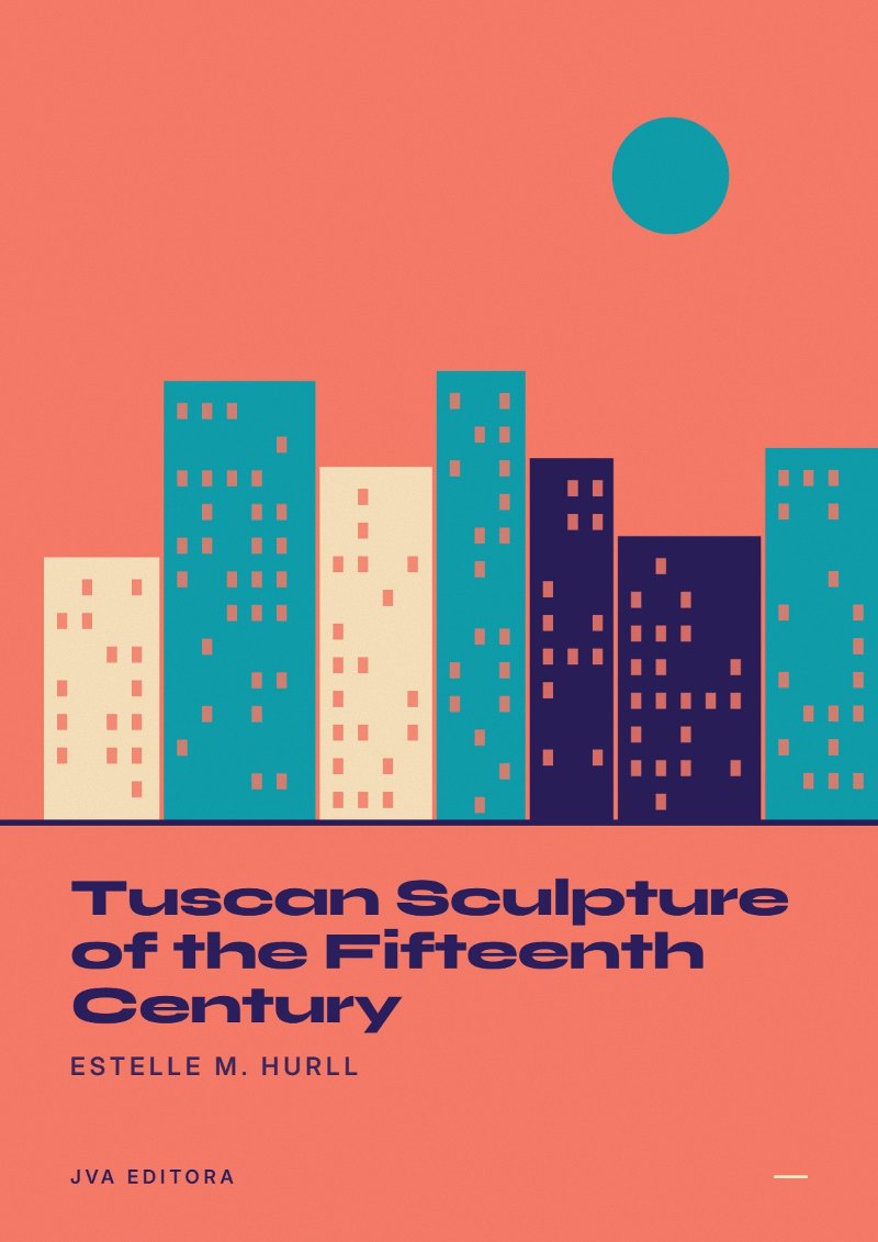 Cover of Tuscan Sculpture of the Fifteenth Century