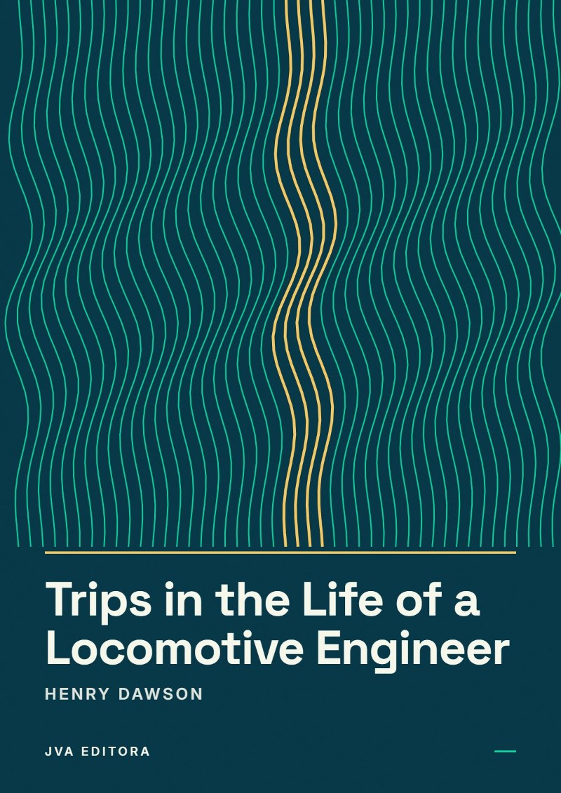 Εξώφυλλο του Trips in the Life of a Locomotive Engineer
