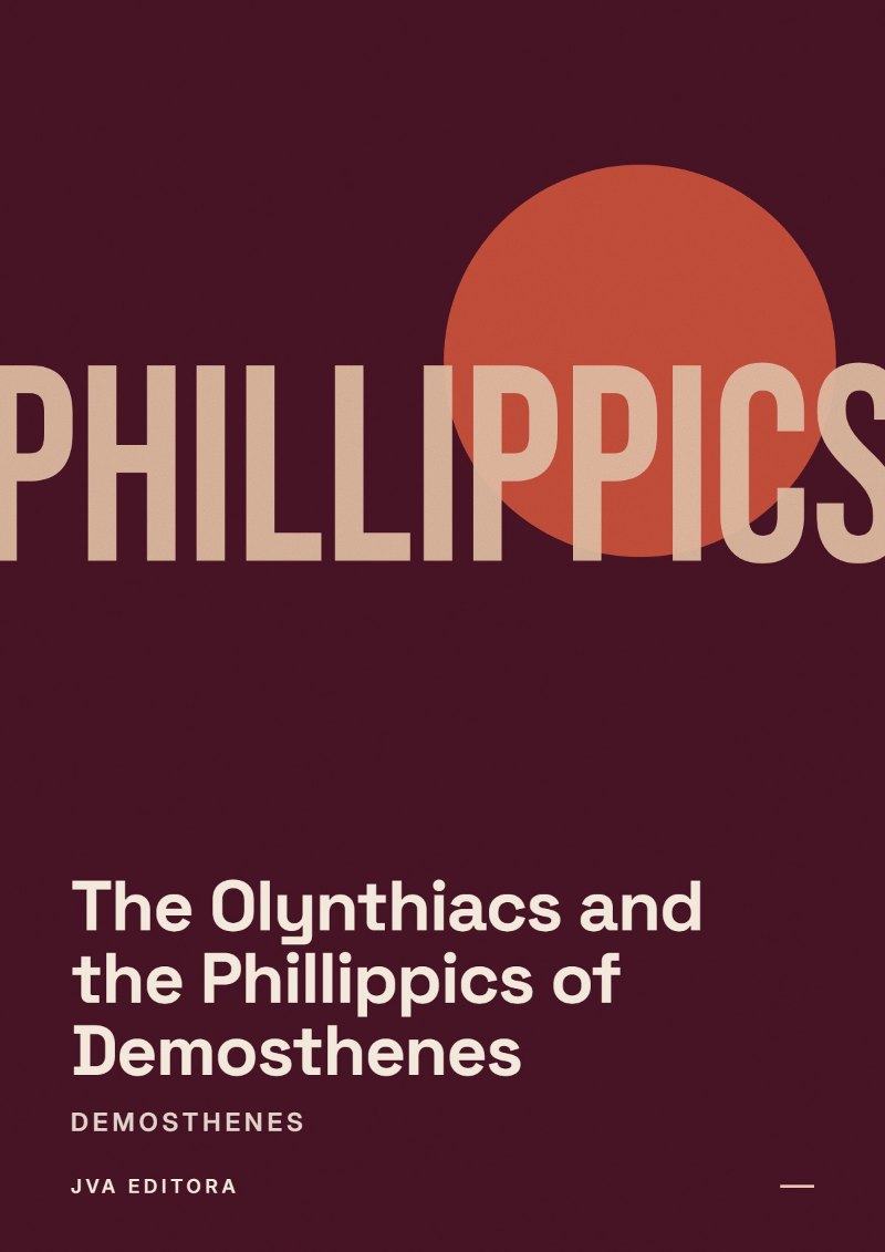 Capa de The Olynthiacs and the Phillippics of Demosthenes
