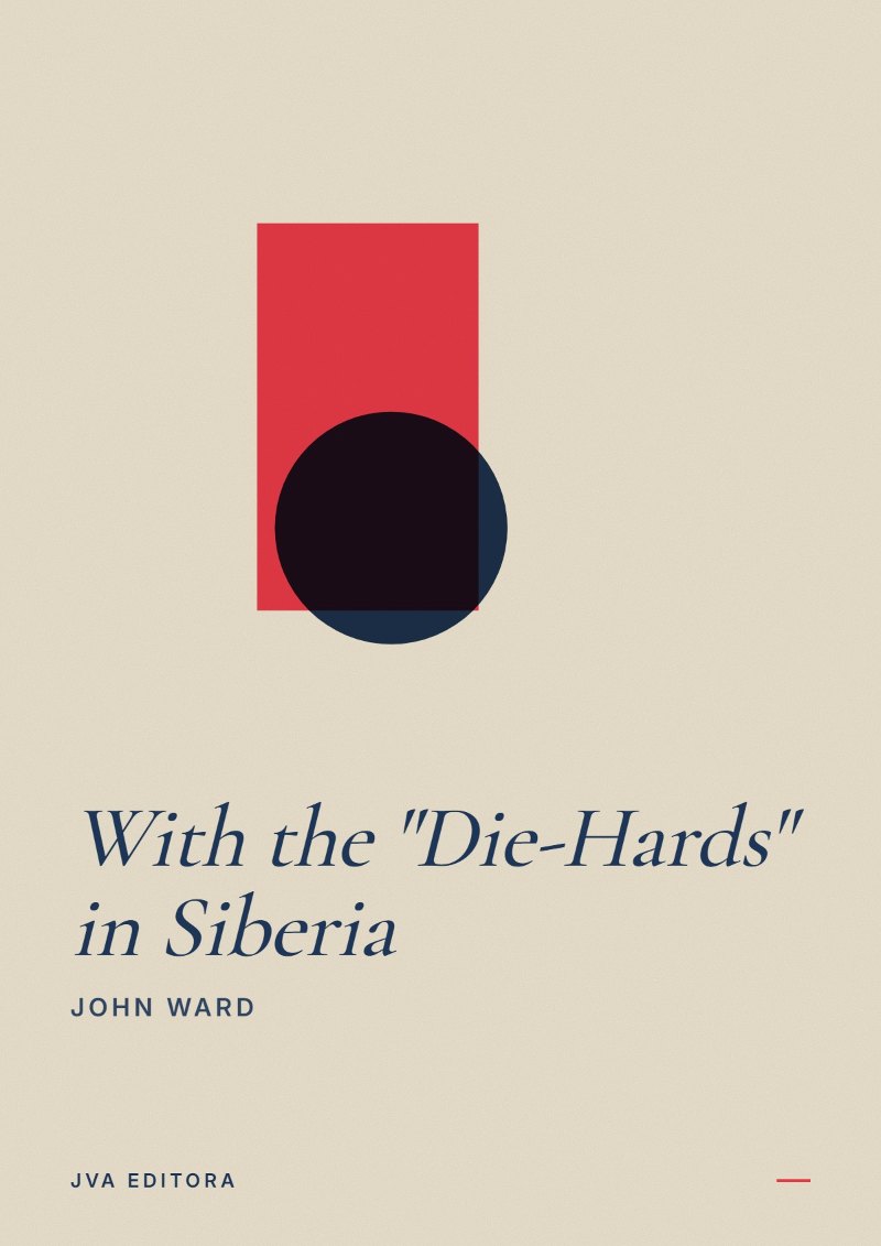 Portada de With the "Die-Hards" in Siberia