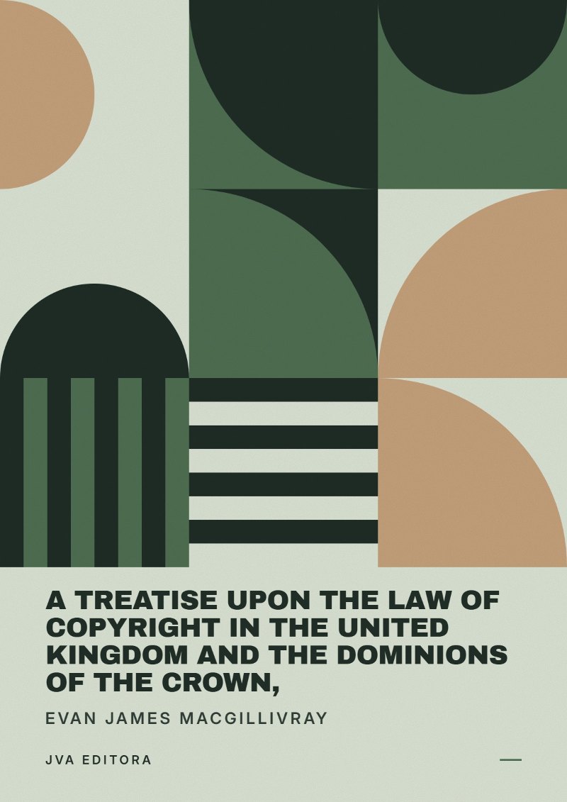 Cover von A Treatise Upon the Law of Copyright in the United Kingdom and the Dominions of the Crown,