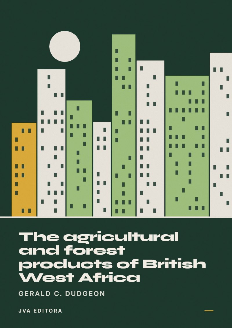 Capa de The agricultural and forest products of British West Africa