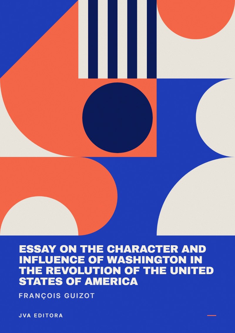 Capa de Essay on the Character and Influence of Washington in the Revolution of the United States of America