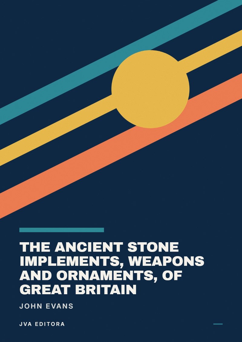 Cover von The Ancient Stone Implements, Weapons and Ornaments, of Great Britain