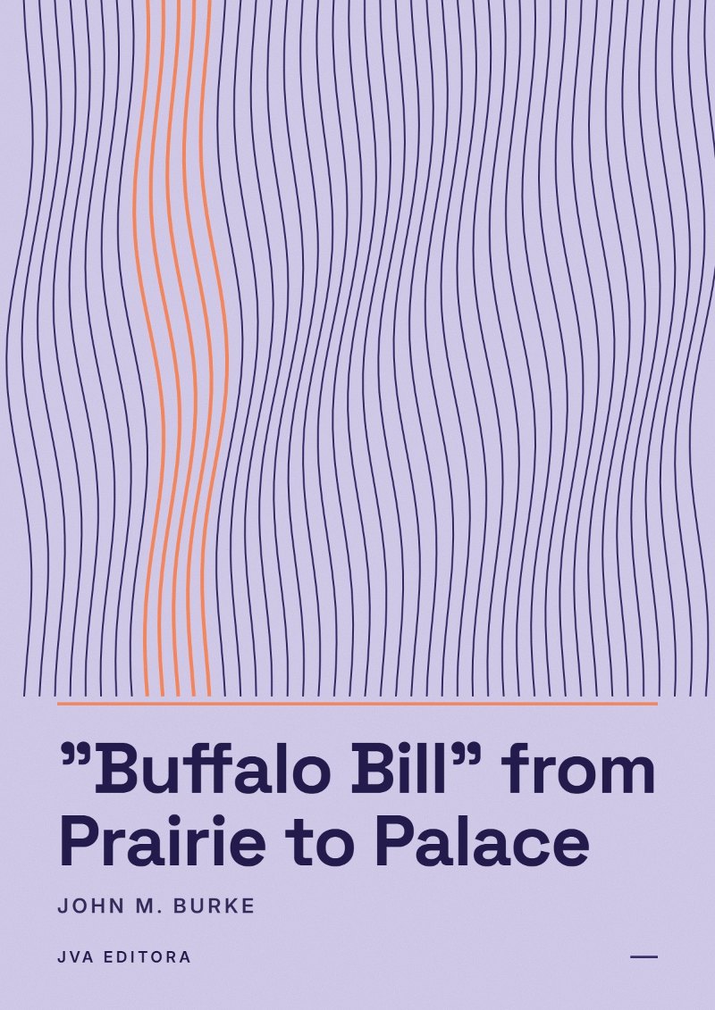 Couverture de "Buffalo Bill" from Prairie to Palace