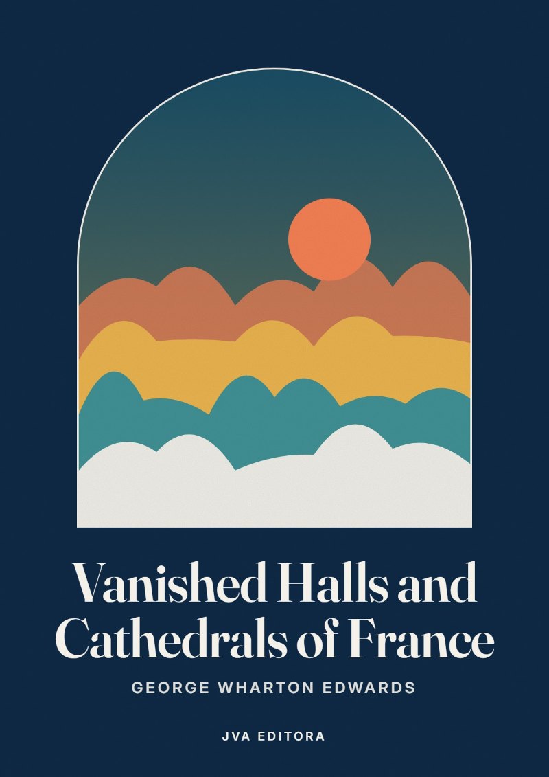 Cover von Vanished Halls and Cathedrals of France