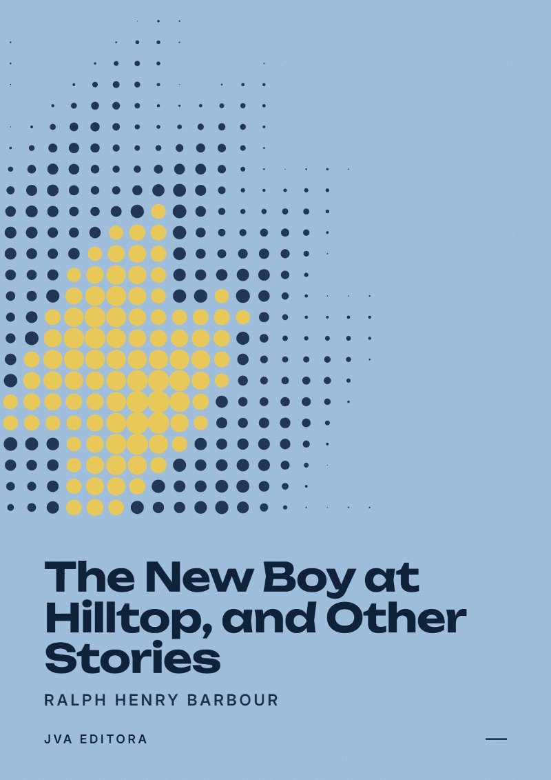 Cover of The New Boy at Hilltop, and Other Stories