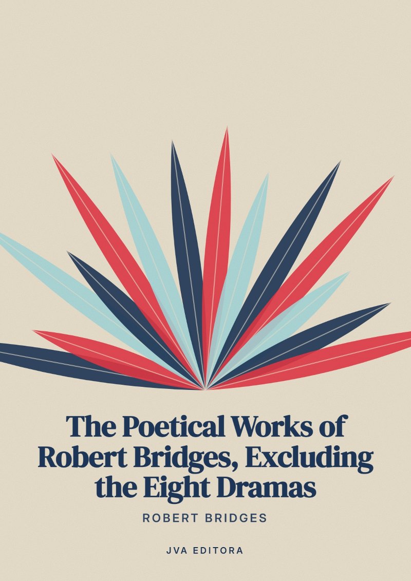 Capa de The Poetical Works of Robert Bridges, Excluding the Eight Dramas