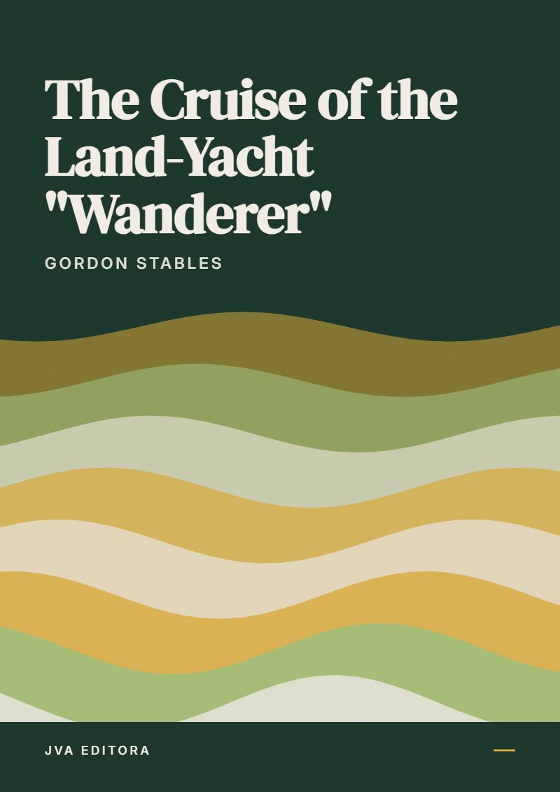 Portada de The Cruise of the Land-Yacht "Wanderer"