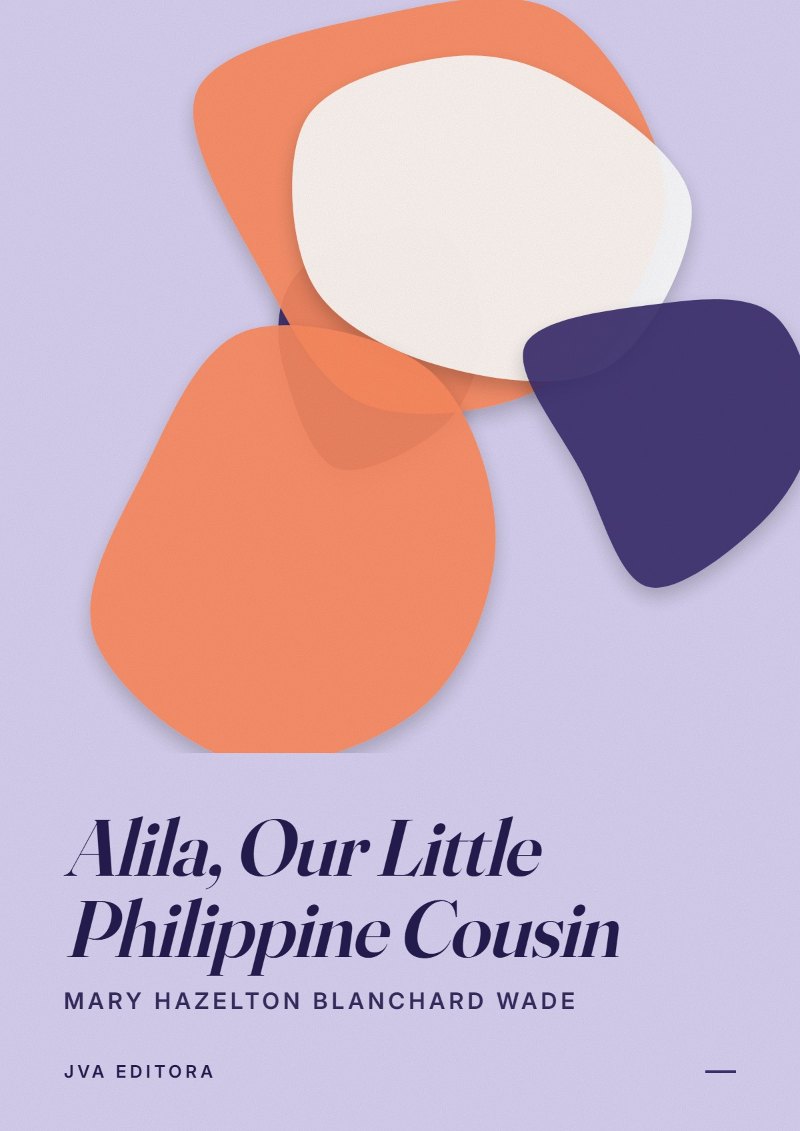 Εξώφυλλο του Alila, Our Little Philippine Cousin