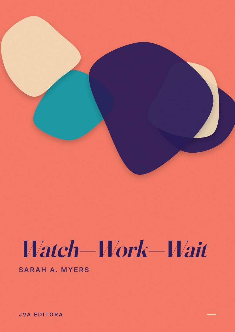 Cover of Watch—Work—Wait