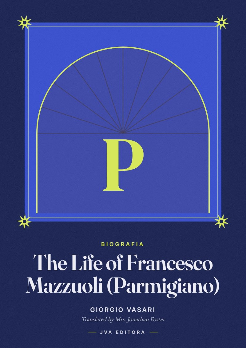 《The Life of Francesco Mazzuoli (Parmigiano)》封面