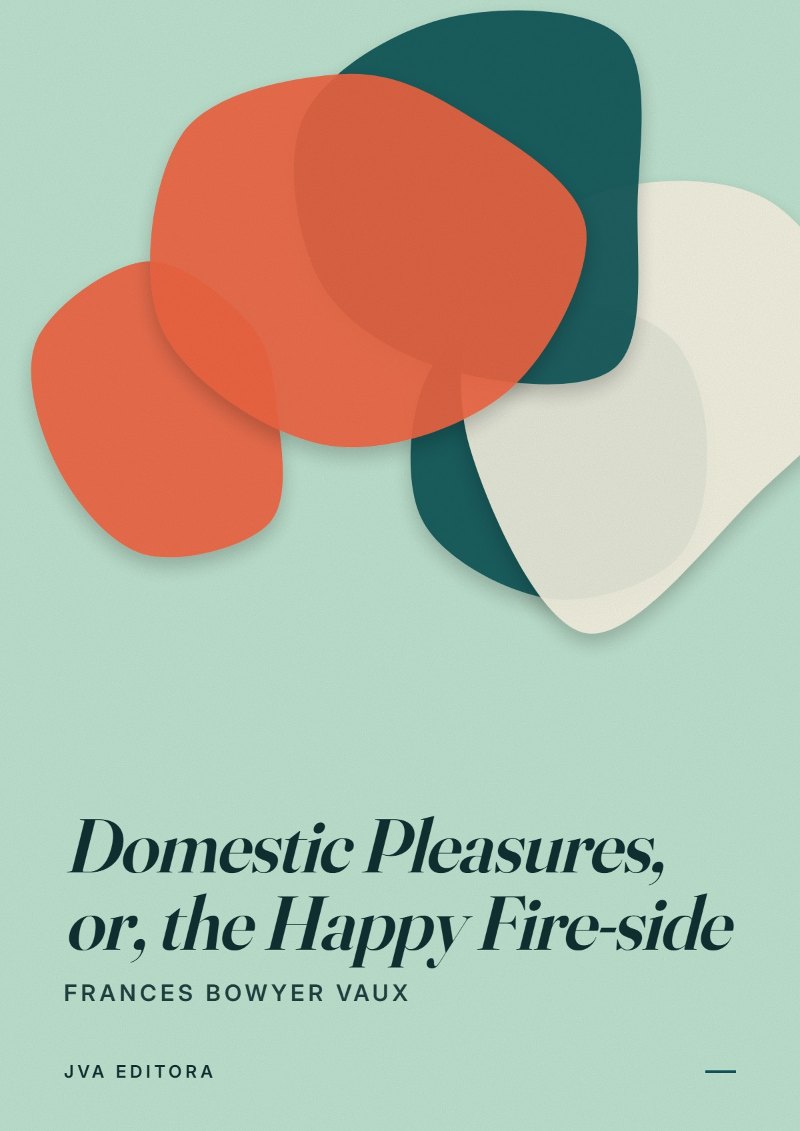 Copertina di Domestic Pleasures, or, the Happy Fire-side