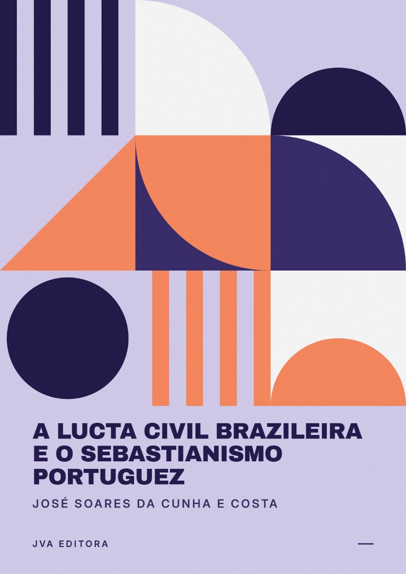 Cover von A Lucta Civil Brazileira e o Sebastianismo Portuguez