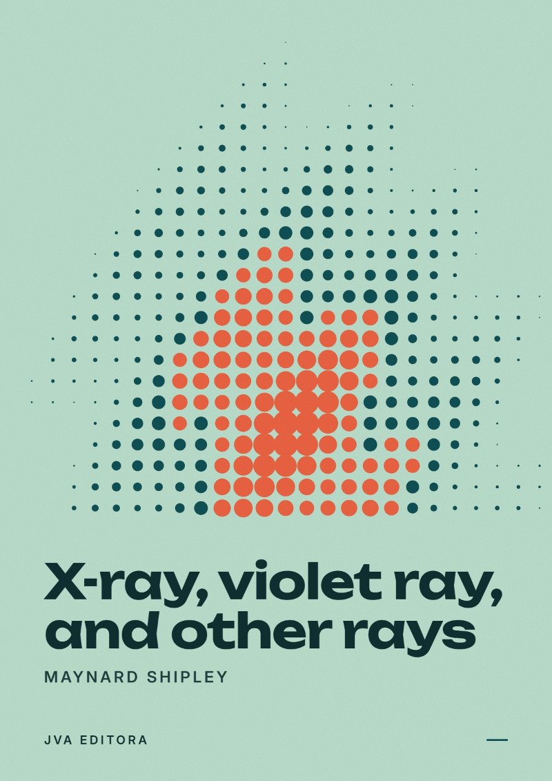 Couverture de X-ray, violet ray, and other rays