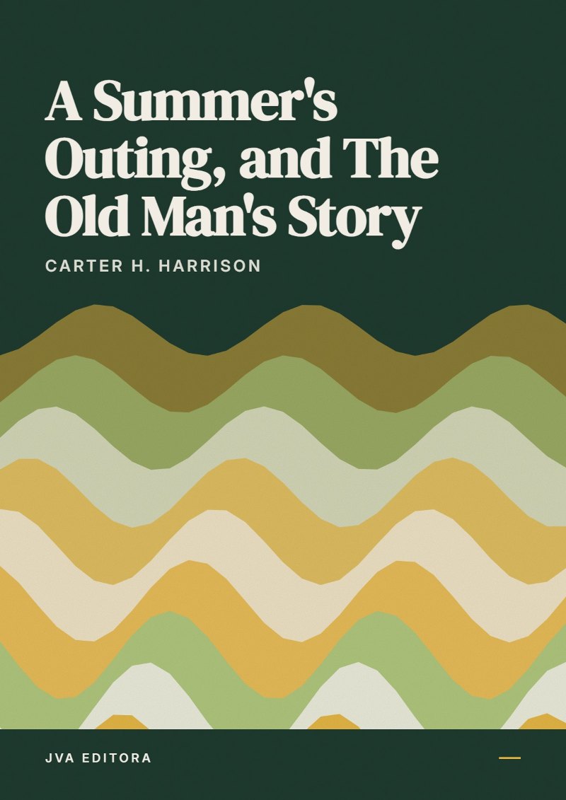 Copertina di A Summer's Outing, and The Old Man's Story
