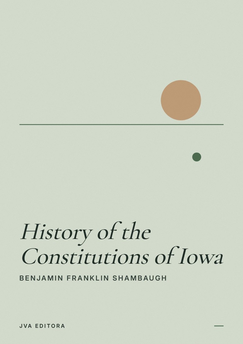 Copertina di History of the Constitutions of Iowa