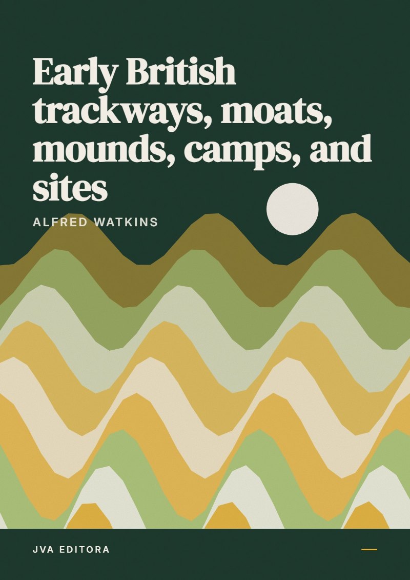 Copertina di Early British trackways, moats, mounds, camps, and sites