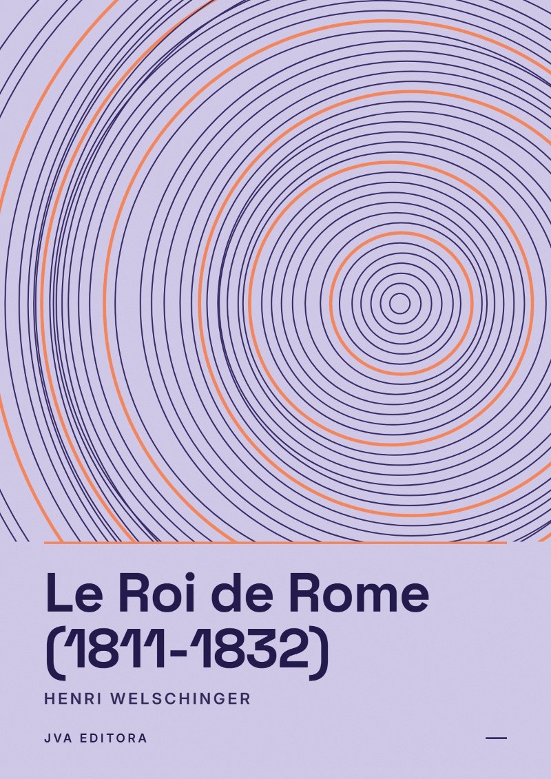 Couverture de Le Roi de Rome (1811-1832)