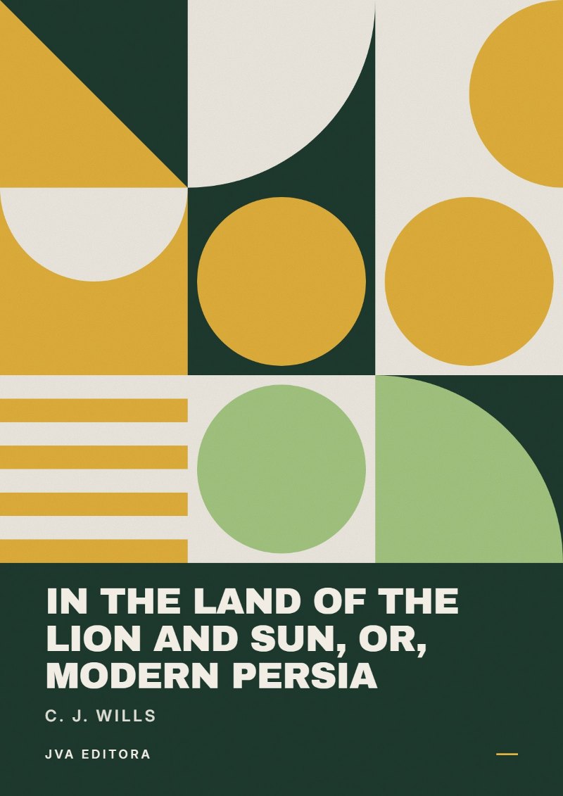 Portada de In the land of the lion and sun, or, modern Persia