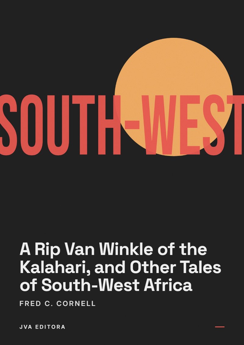 《A Rip Van Winkle of the Kalahari, and Other Tales of South-West Africa》封面