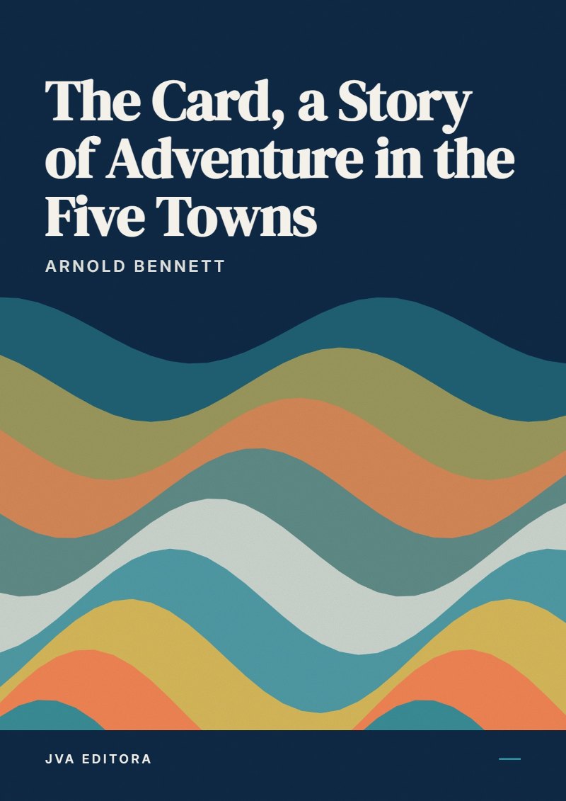 Εξώφυλλο του The Card, a Story of Adventure in the Five Towns