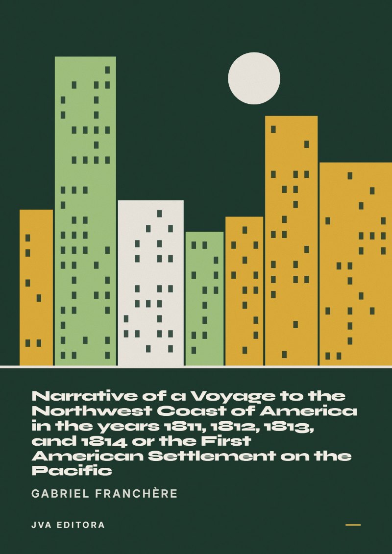 《Narrative of a Voyage to the Northwest Coast of America in the years 1811, 1812, 1813, and 1814 or the First American Settlement on the Pacific》封面