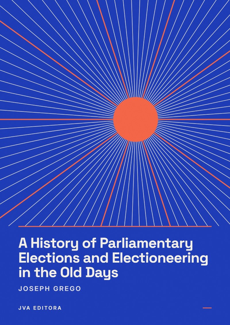 Εξώφυλλο του A History of Parliamentary Elections and Electioneering in the Old Days