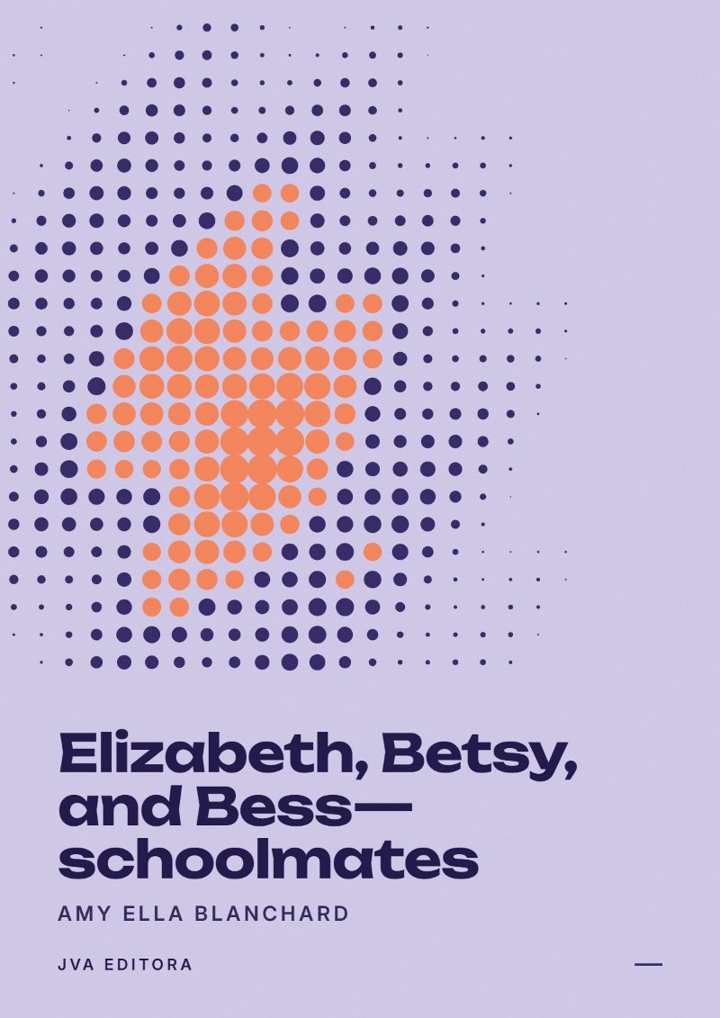 Copertina di Elizabeth, Betsy, and Bess—schoolmates