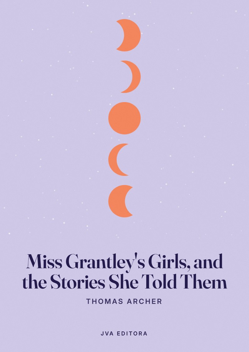 Couverture de Miss Grantley's Girls, and the Stories She Told Them