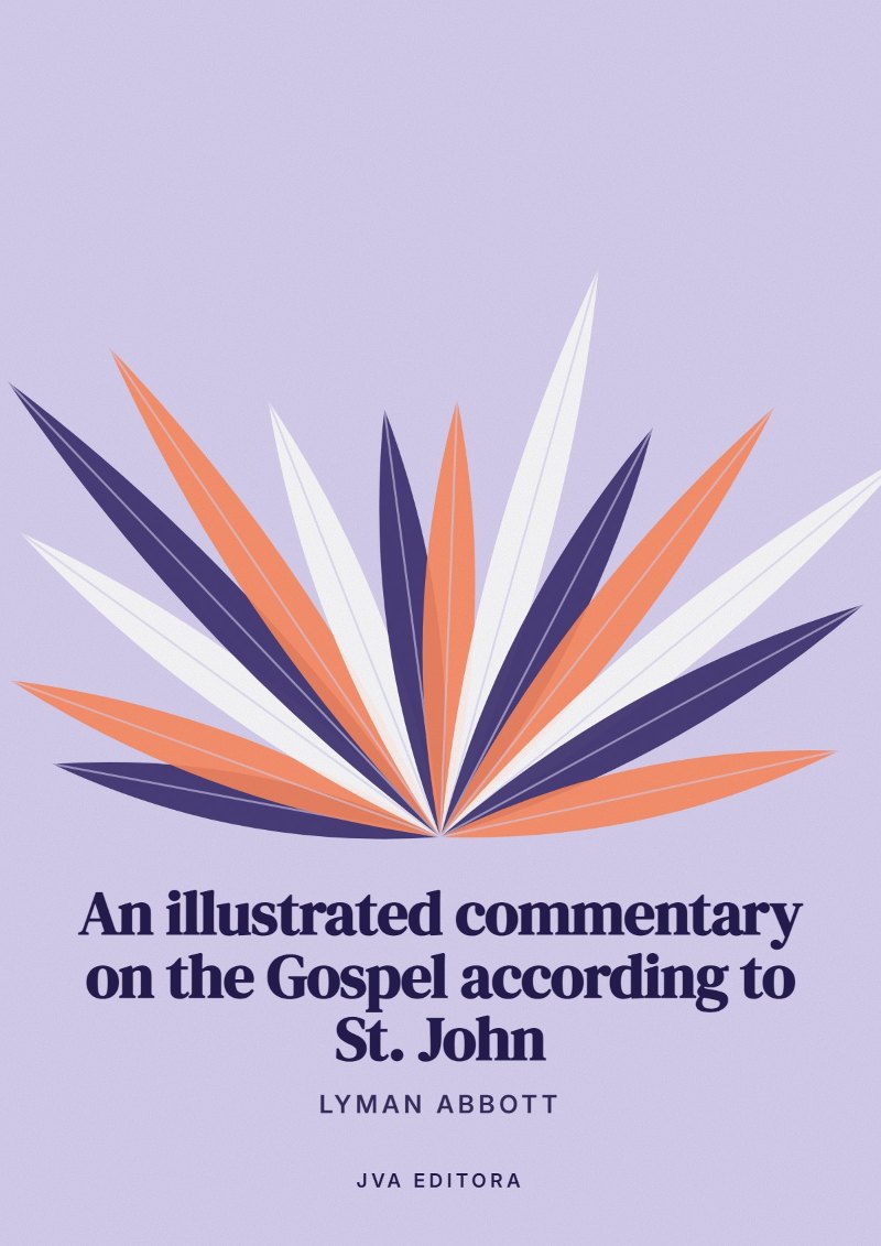 Cover of An illustrated commentary on the Gospel according to St. John