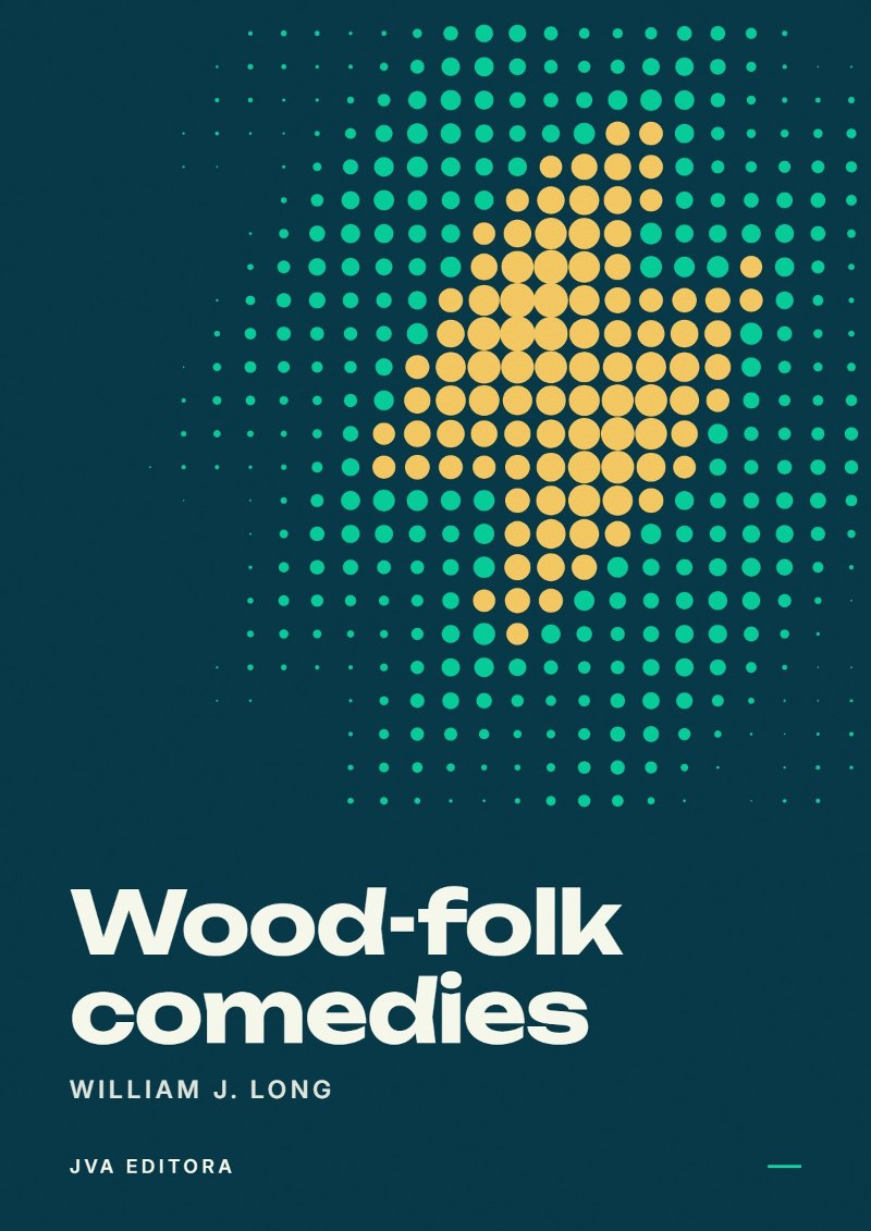 Cover of Wood-folk comedies