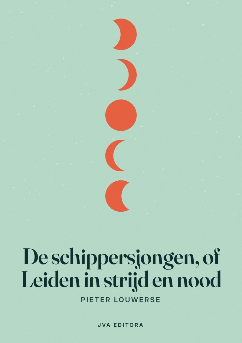 Cover von De schippersjongen, of Leiden in strijd en nood