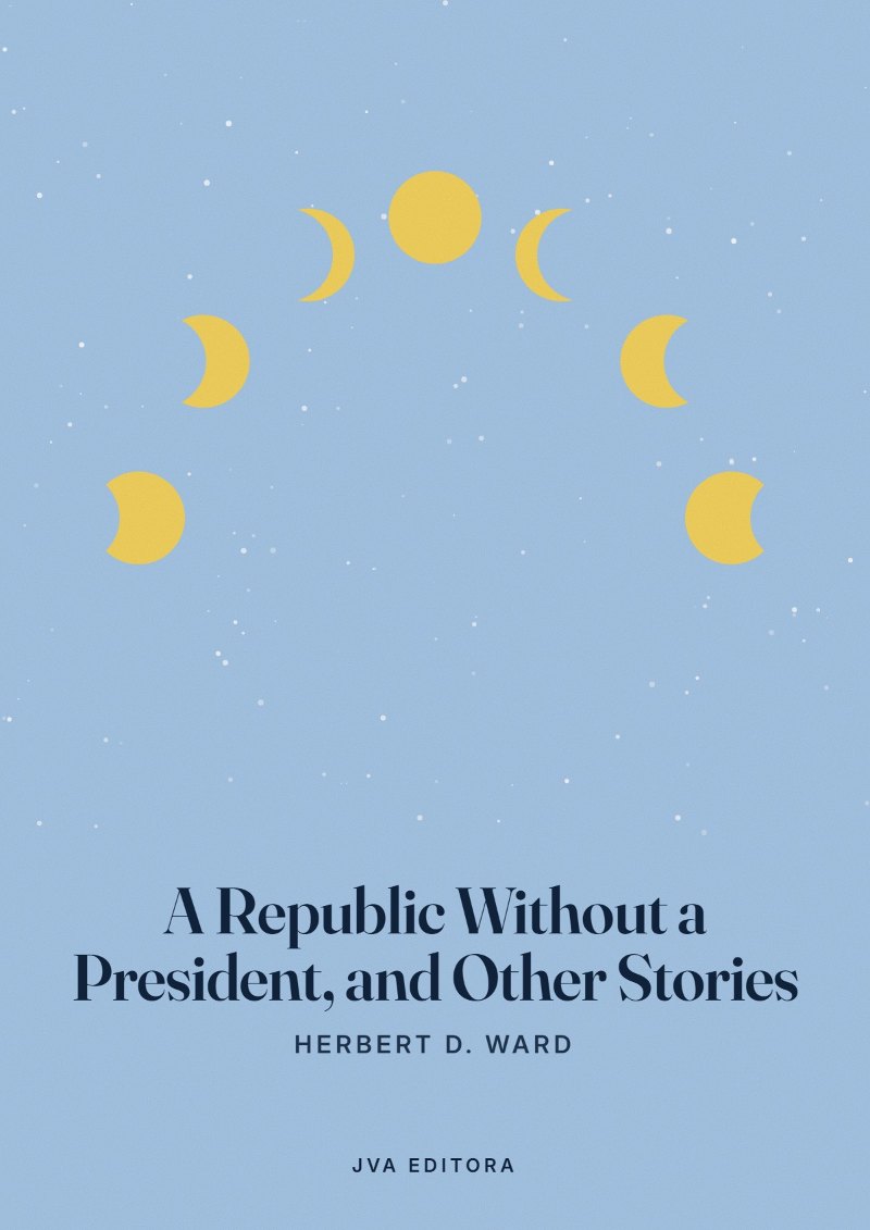 Cover of A Republic Without a President, and Other Stories