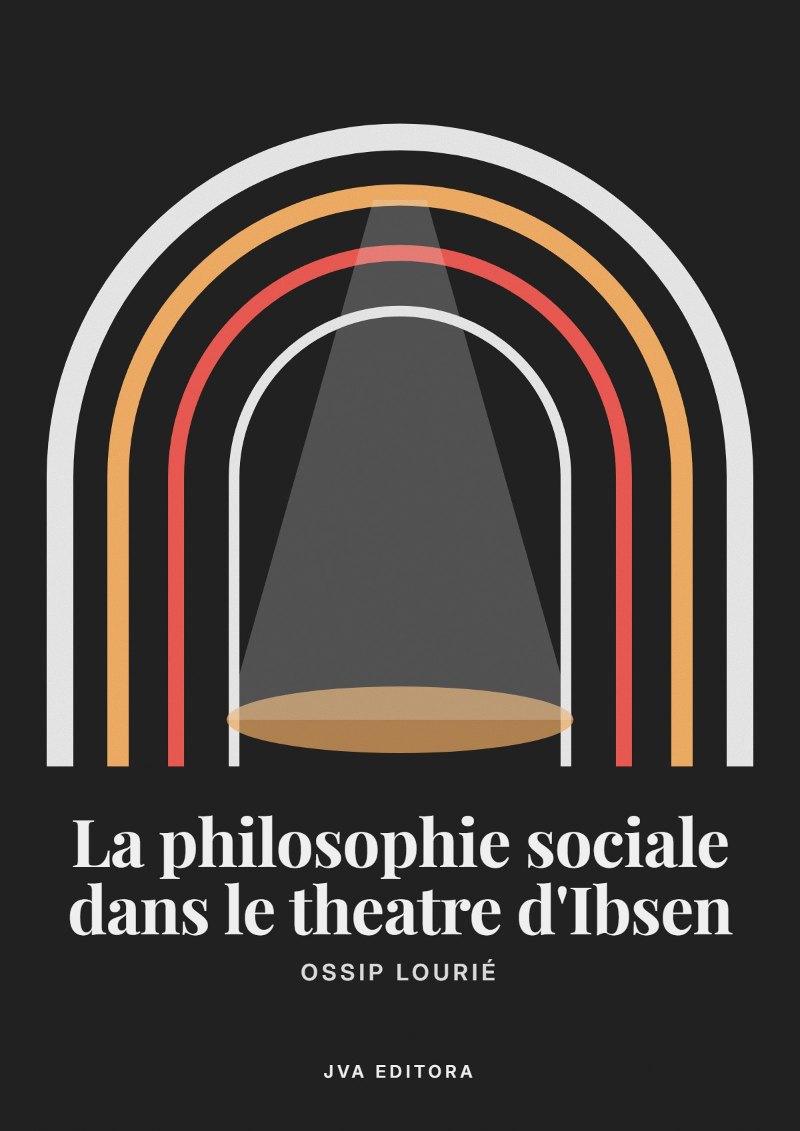 Capa de La philosophie sociale dans le theatre d'Ibsen