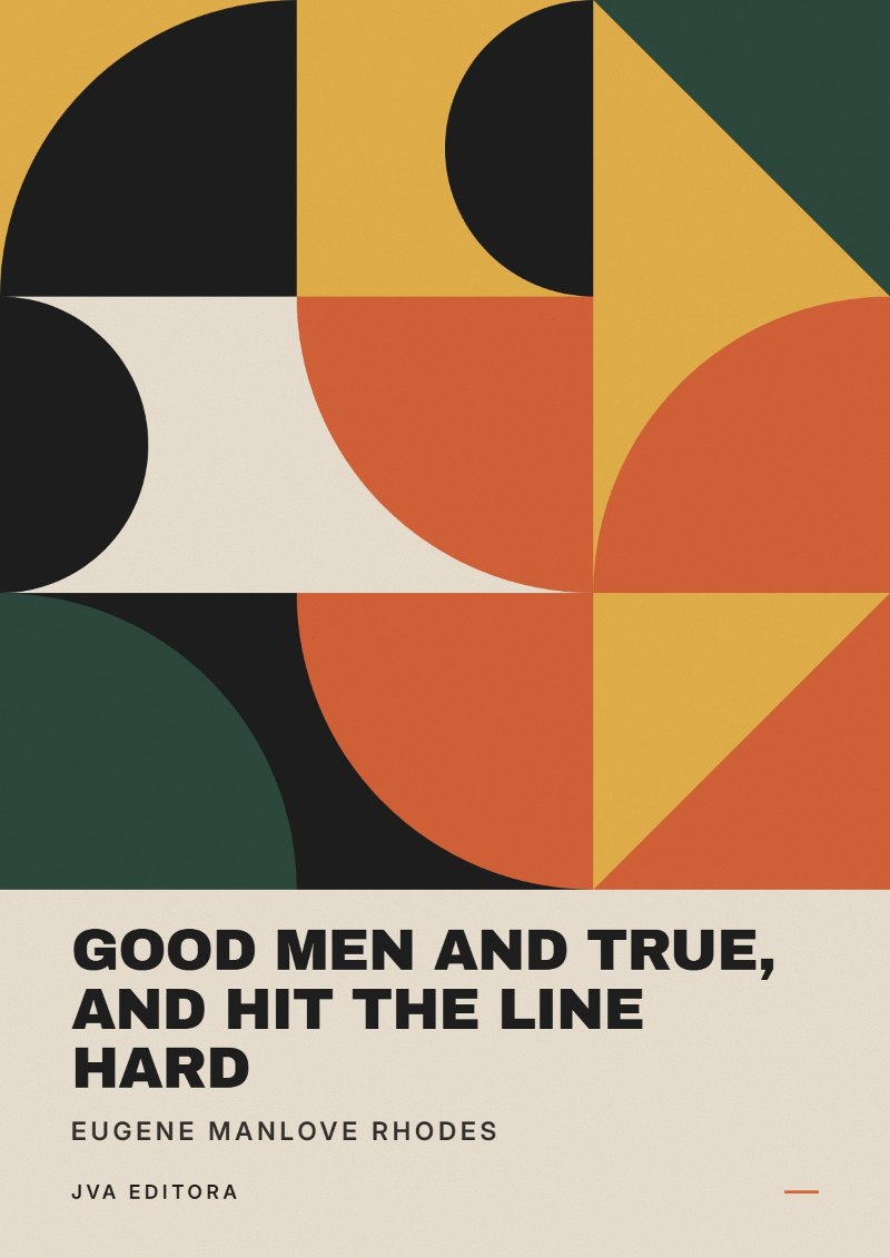 Portada de Good men and true, and Hit the line hard