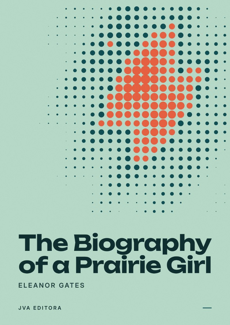 Copertina di The Biography of a Prairie Girl