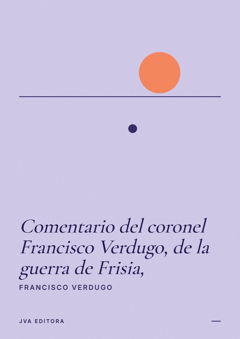 Εξώφυλλο του Comentario del coronel Francisco Verdugo, de la guerra de Frisia,